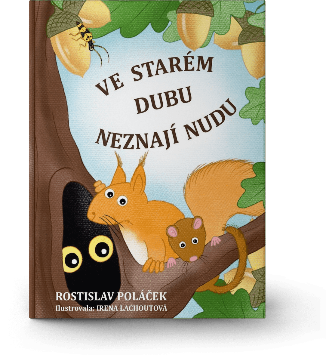 Ve starém dubu neznají nudu